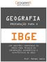 GEOGRAFIA PREPARAÇÃO PARA O IBGE COM QUESTÕES COMENTADAS DA PROVA PARA TÉCNICO EM INFORMAÇÕES GEOGRÁFICAS E ESTATÍSTICAS DE 2013. Prof.