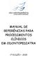 MANUAL DE REFERÊNCIAS PARA PROCEDIMENTOS CLÍNICOS EM ODONTOPEDIATRA