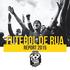 FUTEBOL DE RUA REPORT 2015