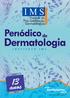 I M S. anos. institutoims. Instituto de Pós-Graduação Dermatológica. www. .com.br. Fevereiro / 2013 - Volume II - Número 5