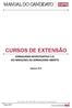CURSOS DE EXTENSÃO JORNALISMO INVESTIGATIVO 2.0: DO WIKILEAKS AO JORNALISMO ABERTO. Ingresso 2015