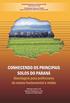 CONHECENDO OS PRINCIPAIS SOLOS DO PARANÁ Abordagem para professores do ensino fundamental e médio