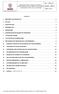 SUMÁRIO 1. HISTÓRICO DE MUDANÇAS... 2 2. ESCOPO... 3 3. MANUTENÇÃO... 4 4. REFERÊNCIAS... 4 5. DEFINIÇÕES... 4