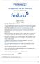 Fedora 12. Imagens Live do Fedora. How to use the Fedora Live Image. Nelson Strother Paul W. Frields