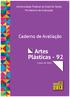 Artes Plásticas - 92. Caderno de Avaliação. Universidade Federal do Espírito Santo. Pró-Reitoria de Graduação. Centro de Artes UFES GRADUAÇÃO