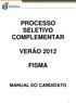 PROCESSO SELETIVO COMPLEMENTAR VERÃO 2012 FISMA