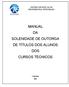 CENTRO DE EDUCAÇÃO PROFISSIONAL INTEGRADO MANUAL DA SOLENIDADE DE OUTORGA DE TÍTULOS DOS ALUNOS DOS CURSOS TÉCNICOS