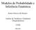 Modelos de Probabilidade e Inferência Estatística