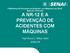 A NR-12 E A PREVENÇÃO DE ACIDENTES COM MÁQUINAS