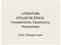 LITERATURA ESTILOS DE ÉPOCA: Trovadorismo, Classicismo, Humanismo. Profa. Elisângela Lopes