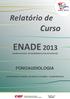 ENADE 2013 EXAME NACIONAL DE DESEMPENHO DOS ESTUDANTES FONOAUDIOLOGIA UNIVERSIDADE FEDERAL DE SANTA CATARINA - FLORIANÓPOLIS