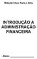 INTRODUÇÃO A ADMINISTRAÇÃO FINANCEIRA