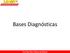 Bases Diagnósticas. Prof. Ms. Elton Pallone de Oliveira