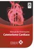 Educação. em Saúde VOL. 25. Manual de Orientações. Cateterismo Cardíaco