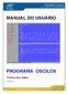 MANUAL DO USUÁRIO PROGRAMA OSCILOS. Osciloscópio digital. Versão 2.3