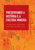 PRESERVANDO A HISTÓRIA E A CULTURA MINEIRA. Um olhar sobre o patrimônio arqueológico de Minas Gerais