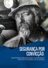 SEGURANÇA POR CONVICÇÃO CONSTRUINDO CONVICÇÃO PARA O CUMPRIMENTO. viction]. impact. PROATIVO DAS NORMAS DE SEGURANÇA