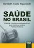 POLÍTICAS PÚBLICAS DE SAÚDE 1 - À concepção do Sistema Único de Saúde (SUS), regulado pelo poder do Estado, corresponde: a) uma noção autoritária de p