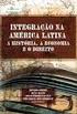 Integração na América Latina: a História, a Economia e o Direito. Vol. 2