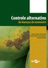 Controle alternativo. de doenças do mamoeiro. Hermes Peixoto Santos Filho Antônio Alberto Rocha Oliveira Fernando Haddad