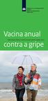 Vacina anual. Informação sobre a vacina anual contra a gripe 2010 contra a gripe