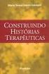 METÁFORAS. Capítulo II Construindo Histórias Terapêuticas Maria Teresa Soares Eutrópio