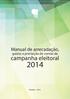 Manual de arrecadação, gastos e prestação de contas da. campanha eleitoral. Brasília 2014