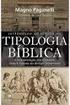O Que é Tipologia Bíblica?