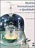 Medida Normalização e Qualidade. Aspectos da história da metrologia no Brasil