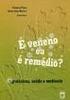 É veneno ou é remédio? agrotóxicos, saúde e ambiente. Frederico Peres. Josino Costa Moreira. (orgs.)