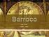 BARROCO EM PORTUGAL. Marco inicial Unificação da Península Ibérica sob o domínio espanhol em Marco final Fundação da Arcádia Lusitana em 1756