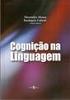 MOURA, Heronides; GABRIEL, Rosângela. Cognição na linguagem. Florianópolis: Insular, 2012, 240pp.