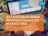 Coisas que você deve saber sobre a Salesforce Marketing Cloud. A melhor plataforma do mundo para marketing cross-channel 1:1.