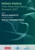 2.1 - Será ofertado ao ganhador da categoria Ideias inovadoras do PRIMUS INTER PARES ASSINTECAL/BRASKEM 2017: