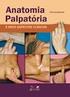 Anatomia Palpatória. Anatomia clínica. Anatomia clínica - Objetivos. Anatomia clínica. Princípios da palpação. Princípios da palpação