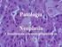 NEOPLASIAS. Conceitos gerais. Nomenclatura: Neoplasias malignas. Pólipo de cólon. Juliana Vasconcelos