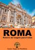 Benvenuti a Roma! Olá leitor do Roteiro Viagem de Mochileiros!