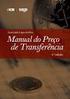 Manual de Preço. de Transferência Preço de Transferência no Brasil. Transfer Pricing. 2ª Edição