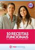 10 RECEITAS. FUNCIONAIS Por Andréa Santa Rosa & Márcio Garcia. Coordenação Técnica: Andréa Santa Rosa