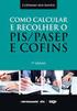 SUMÁRIO CAPÍTULO I SOBRE O REGIME DE SUBSTITUIÇÃO TRIBUTÁRIA - INFORMAÇÕES BÁSICAS 1. INTRODUÇÃO... 19