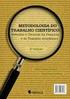 Níveis de Pesquisa. Delineamentos das Pesquisas. Métodos de Pesquisa. Ciência da Computação Sistemas de Informação