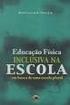SOLER, Reinaldo. Educação física inclusiva na escola: em busca de uma escola plural. Rio de Janeiro: Sprint, 2005.