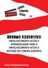 Resumo executivo ENVELHECIMENTO ATIVO E APRENDIZAGEM PARA O ENVELHECIMENTO ATIVO E REVISÃO DO CINEMA EUROPEU LUZES, CAmara, ACAO!,