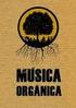 Música é movimento orgânico