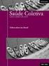 cadernos Saúde Coletiva Relacionamento de Bases de Dados em Saúde EDITORES CONVIDADOS Claudia Medina Coeli Kenneth Rochel de Camargo Jr.