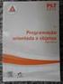 Programação Orientada a Objetos. SANTOS, Rafael (PLT) e Guia de Estudo SCJP. SIERRA, Kathy e BATES, Bert