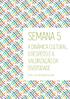 SEMANA 5 A DINÂMICA CULTURAL, O RESPEITO E A VALORIZAÇAO DA DIVERSIDADE. Autor: Luiz Henrique Passador