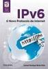 O Novo Protocolo da Internet. IPv6 - O Novo Protocolo da Internet (2013) ::: Samuel Henrique Bucke Brito 1