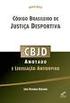 JUSTIÇA DESPORTIVA. Art. 5 ( ) XXXV - a lei não excluirá da apreciação do Poder Judiciário lesão ou ameaça a direito;