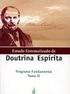 Estudo Sistematizado da. Doutrina Espírita. Programa Fundamental. Tomo II. Tomo II 2a prova Mod XI.indd 3 12/6/ :43:48